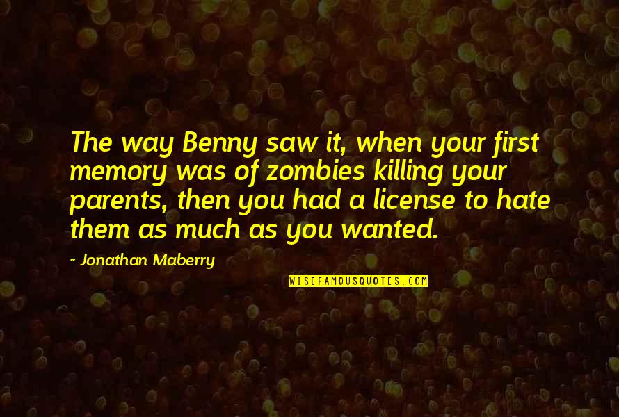 Maberry Quotes By Jonathan Maberry: The way Benny saw it, when your first