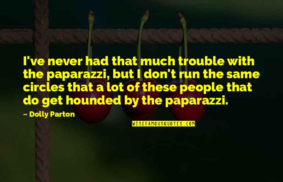 Mabinogi Quotes By Dolly Parton: I've never had that much trouble with the