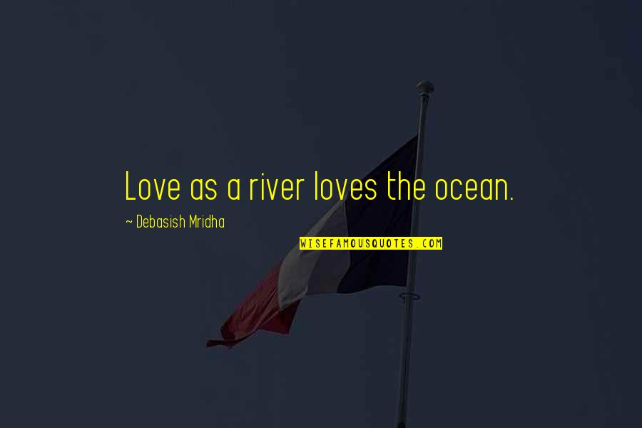 Mac Keyboard French Quotes By Debasish Mridha: Love as a river loves the ocean.