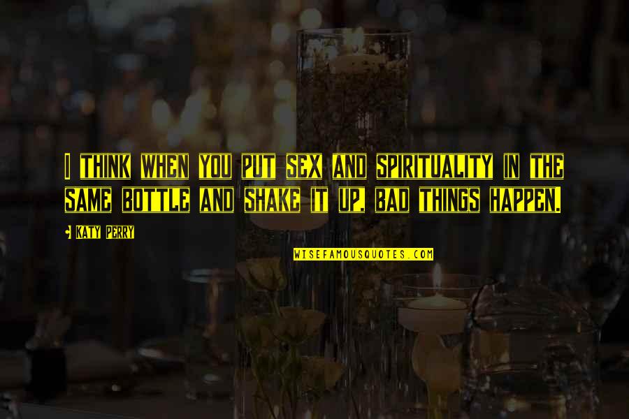 Mac Miller Birthday Quotes By Katy Perry: I think when you put sex and spirituality Mac Miller Birthday Quotes By Katy Perry: I think when you put sex and spirituality