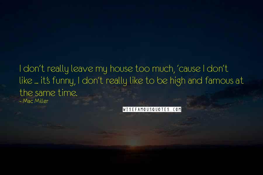 Mac Miller Quotes Wise Famous Quotes Sayings And Quotations By