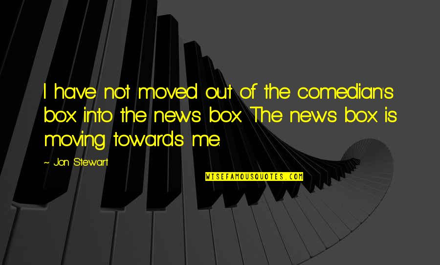 Mac Nation Quotes By Jon Stewart: I have not moved out of the comedian's Mac Nation Quotes By Jon Stewart: I have not moved out of the comedian's
