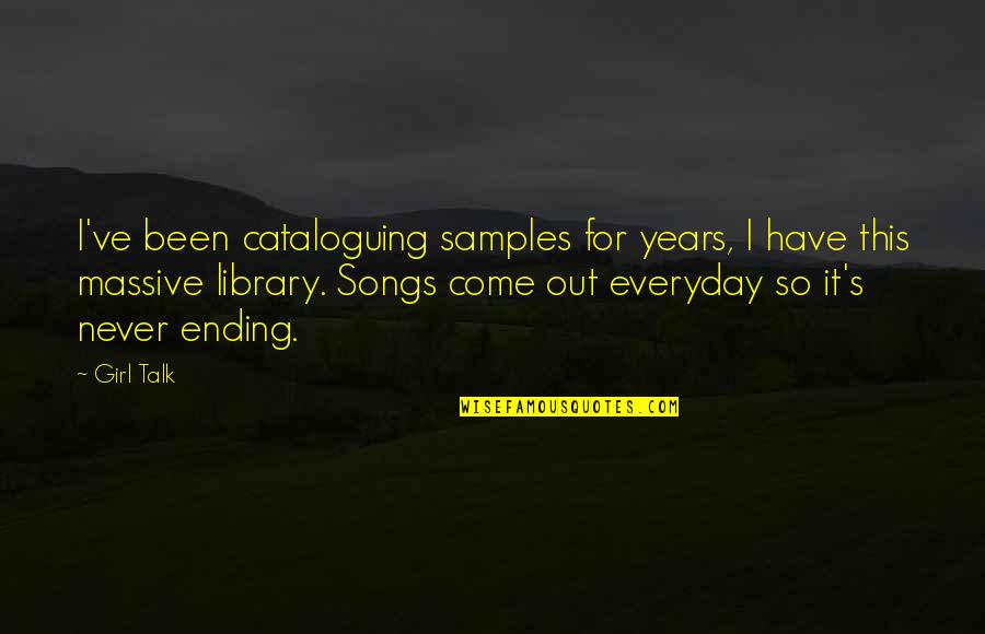 Macabee Eggplant Quotes By Girl Talk: I've been cataloguing samples for years, I have Macabee Eggplant Quotes By Girl Talk: I've been cataloguing samples for years, I have