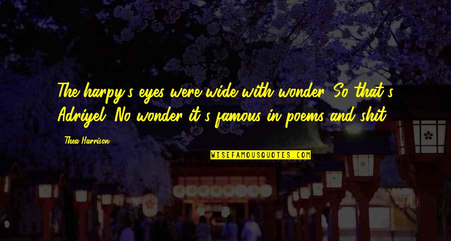 Macaroon Shop Quotes By Thea Harrison: The harpy's eyes were wide with wonder. So Macaroon Shop Quotes By Thea Harrison: The harpy's eyes were wide with wonder. So