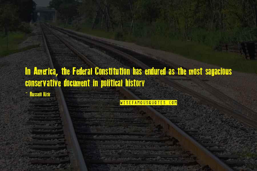 Macasaurus Quotes By Russell Kirk: In America, the Federal Constitution has endured as