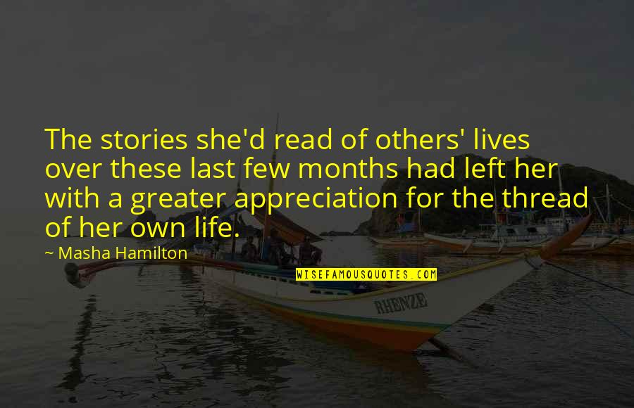 Macauba Granite Quotes By Masha Hamilton: The stories she'd read of others' lives over