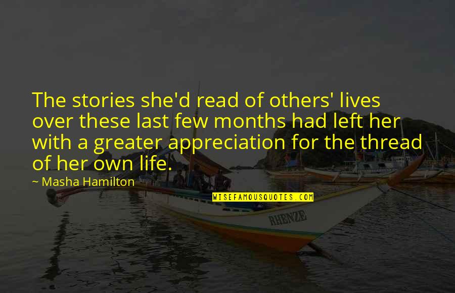 Macauba Granite Quotes By Masha Hamilton: The stories she'd read of others' lives over Macauba Granite Quotes By Masha Hamilton: The stories she'd read of others' lives over