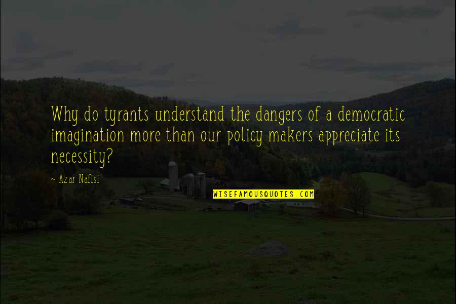 Macbeth Bell Quote Quotes By Azar Nafisi: Why do tyrants understand the dangers of a Macbeth Bell Quote Quotes By Azar Nafisi: Why do tyrants understand the dangers of a