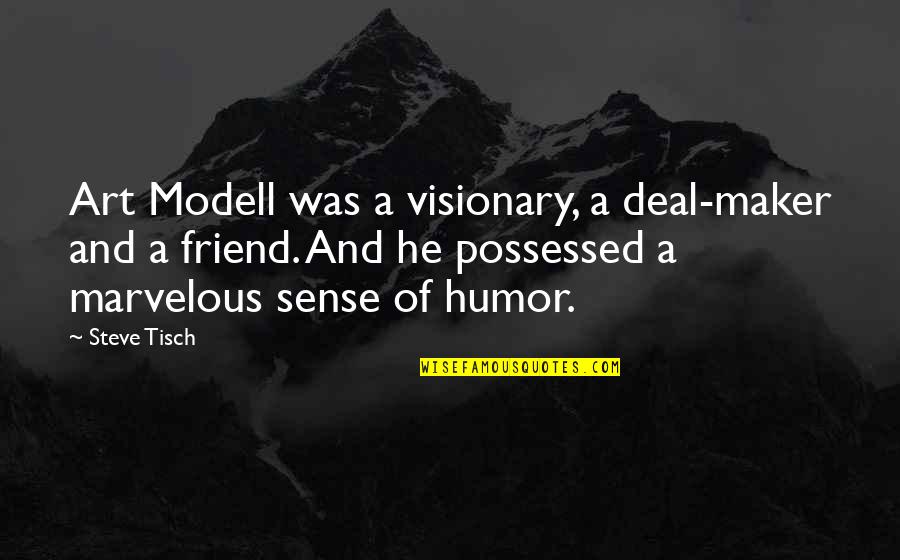 Macbeth Kills Quotes By Steve Tisch: Art Modell was a visionary, a deal-maker and Macbeth Kills Quotes By Steve Tisch: Art Modell was a visionary, a deal-maker and
