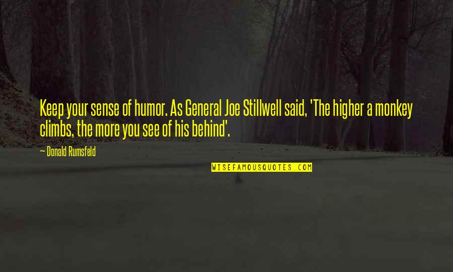 Macbeth Manhood Motif Quotes By Donald Rumsfeld: Keep your sense of humor. As General Joe