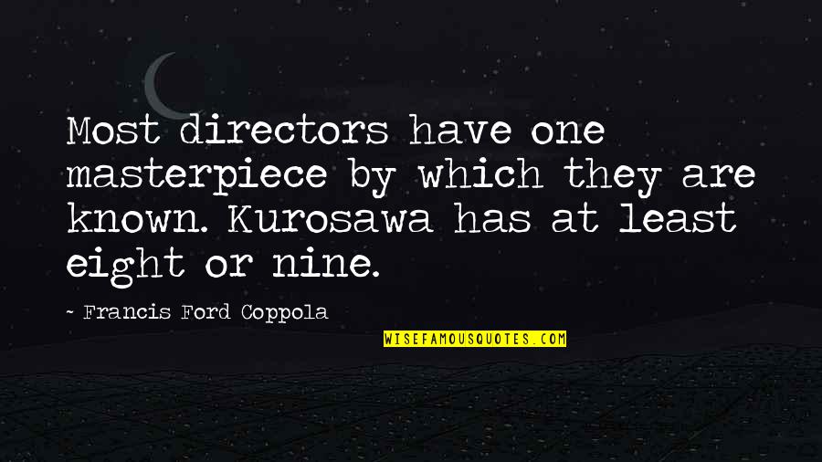 Macbeth Not Sleeping Quotes By Francis Ford Coppola: Most directors have one masterpiece by which they