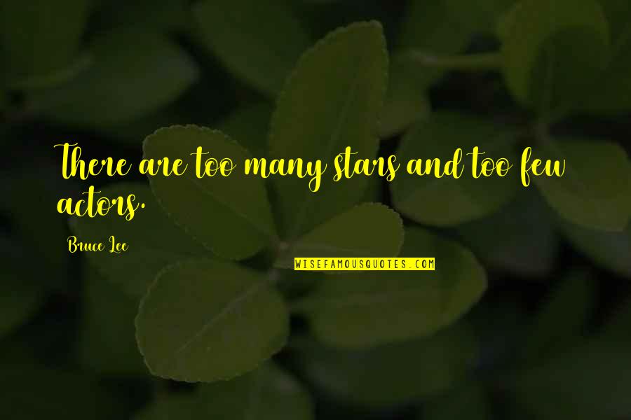 Macbeth Planting Quotes By Bruce Lee: There are too many stars and too few