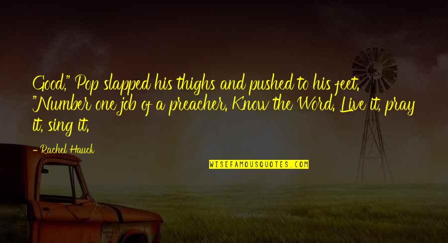 Macbeth Treason Quotes By Rachel Hauck: Good," Pop slapped his thighs and pushed to