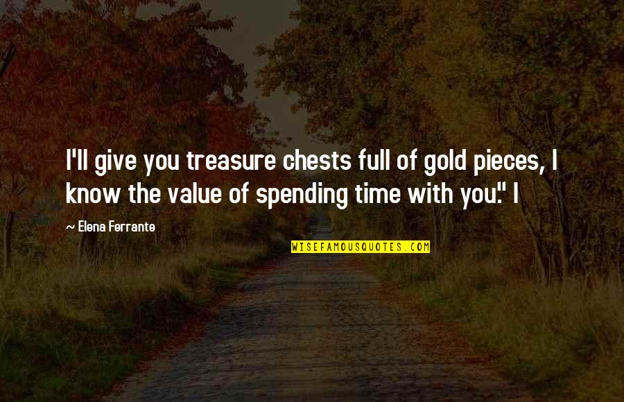 Macbook Air Wallpaper Quotes By Elena Ferrante: I'll give you treasure chests full of gold