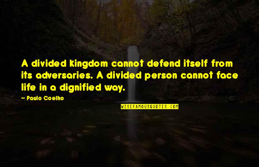 Maccabi4u Quotes By Paulo Coelho: A divided kingdom cannot defend itself from its