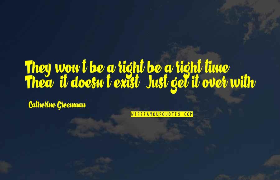 Macdermid Performance Quotes By Catherine Greenman: They won't be a right be a right