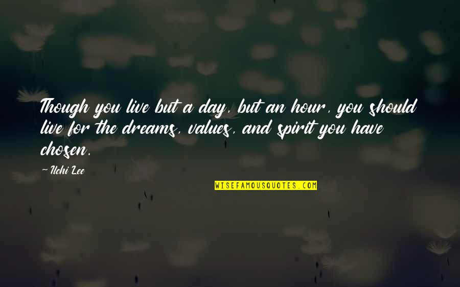 Macdiarmid Christianity Quotes By Ilchi Lee: Though you live but a day, but an Macdiarmid Christianity Quotes By Ilchi Lee: Though you live but a day, but an
