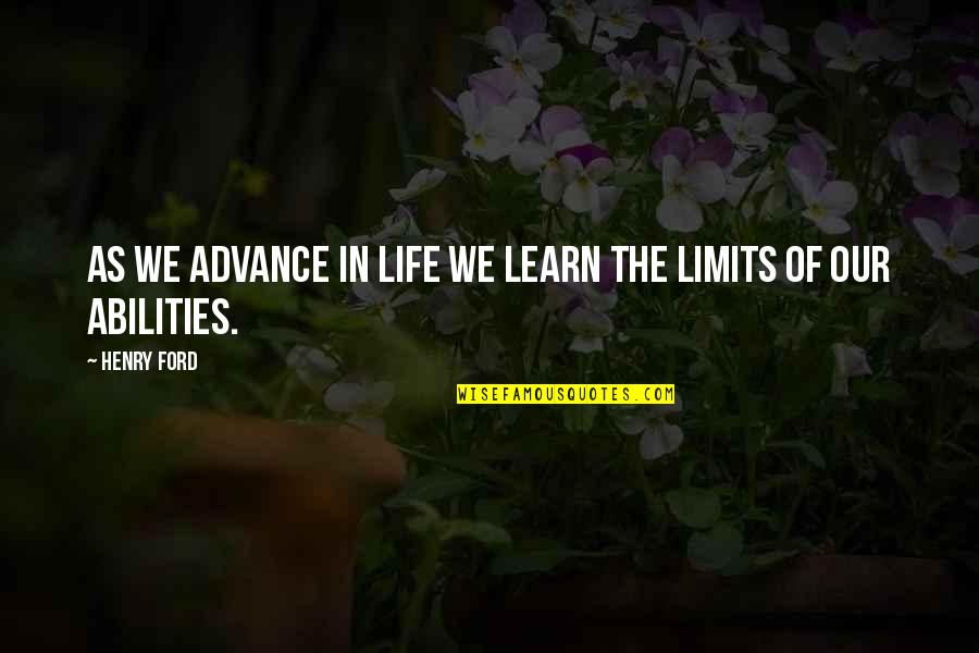 Macelar Quotes By Henry Ford: As we advance in life we learn the