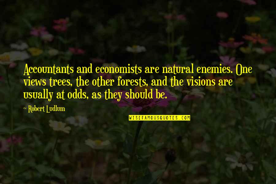 Macfarlane Park Quotes By Robert Ludlum: Accountants and economists are natural enemies. One views Macfarlane Park Quotes By Robert Ludlum: Accountants and economists are natural enemies. One views