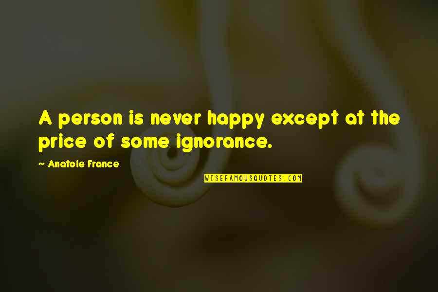 Macgyver Quotes By Anatole France: A person is never happy except at the Macgyver Quotes By Anatole France: A person is never happy except at the