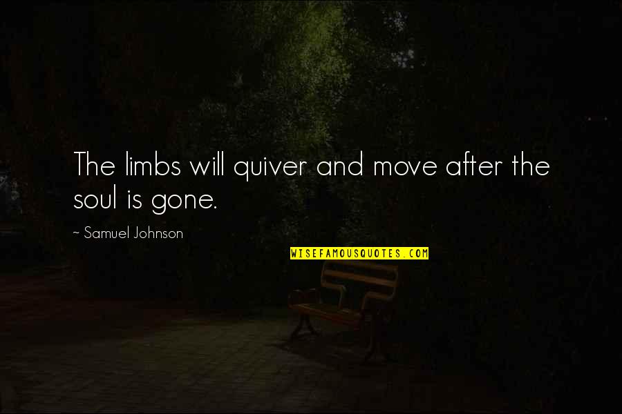 Machelle Hobson Quotes By Samuel Johnson: The limbs will quiver and move after the Machelle Hobson Quotes By Samuel Johnson: The limbs will quiver and move after the