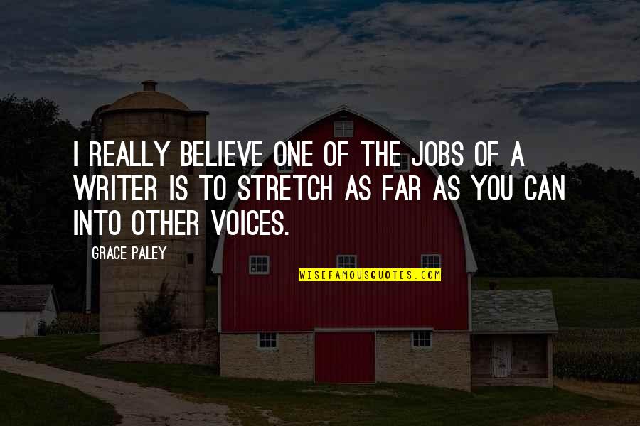 Machinist Mate Quotes By Grace Paley: I really believe one of the jobs of
