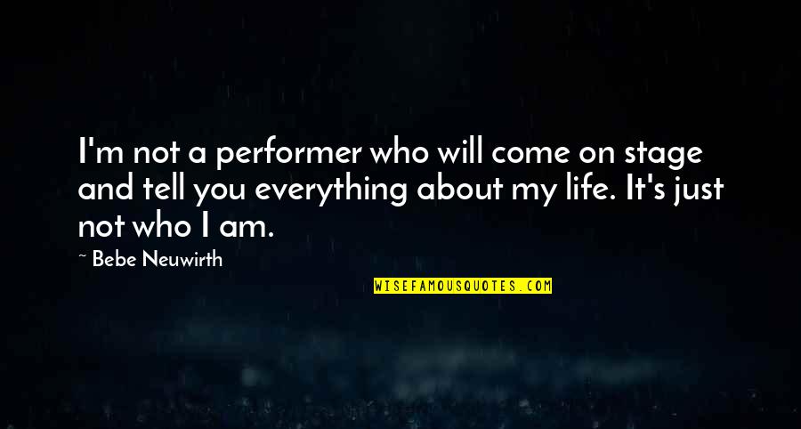 Machiniste Emploi Quotes By Bebe Neuwirth: I'm not a performer who will come on Machiniste Emploi Quotes By Bebe Neuwirth: I'm not a performer who will come on
