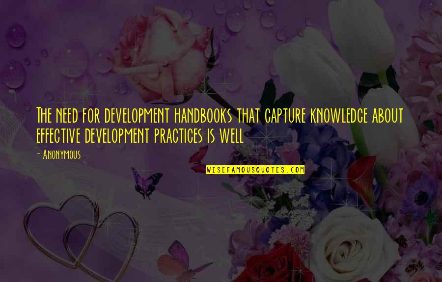 Machler Ecuador Quotes By Anonymous: The need for development handbooks that capture knowledge
