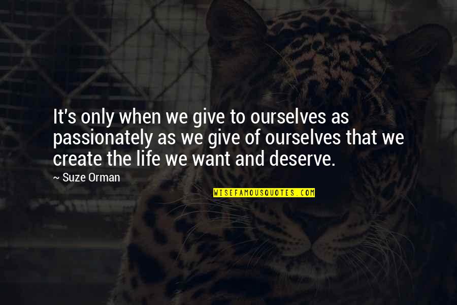 Machowski Marlborough Quotes By Suze Orman: It's only when we give to ourselves as Machowski Marlborough Quotes By Suze Orman: It's only when we give to ourselves as