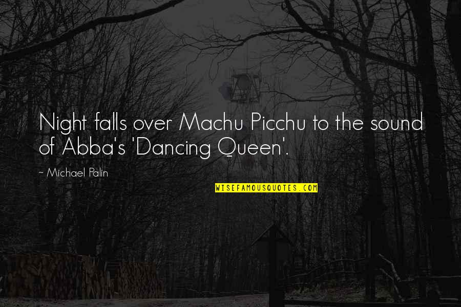 Machu Picchu Quotes By Michael Palin: Night falls over Machu Picchu to the sound
