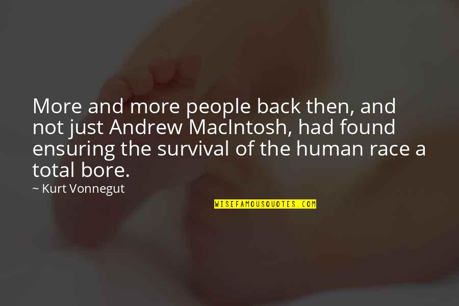 Macintosh Quotes By Kurt Vonnegut: More and more people back then, and not