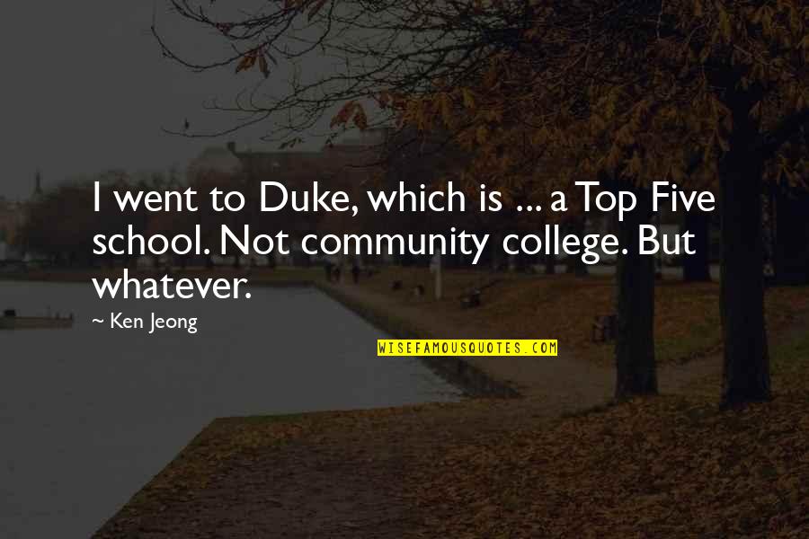 Macisaac Funeral Home Quotes By Ken Jeong: I went to Duke, which is ... a