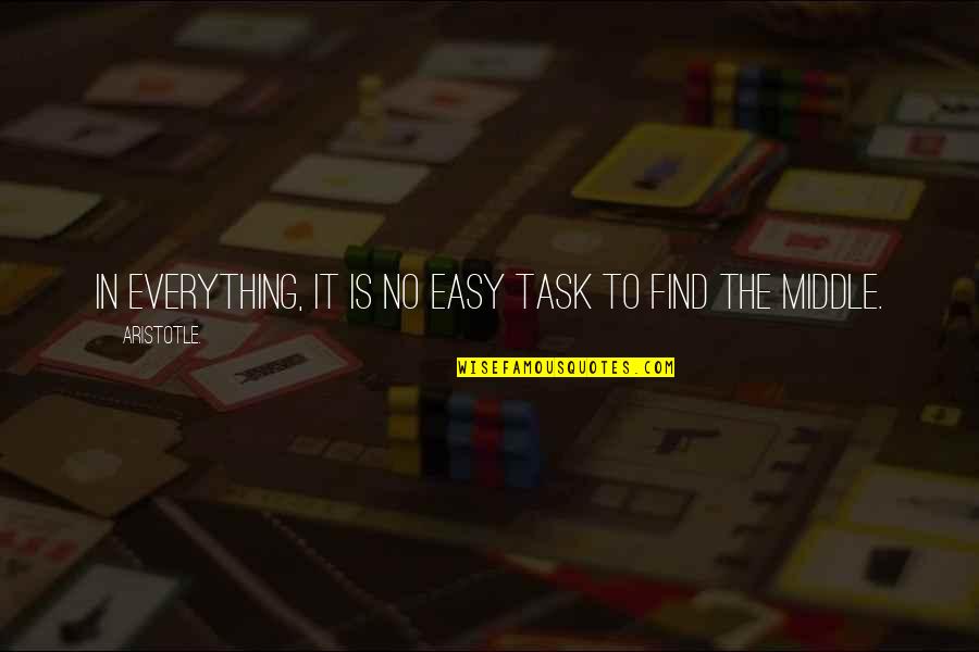 Macky 2 Quotes By Aristotle.: In everything, it is no easy task to
