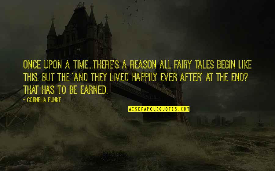 Maclennan Club Quotes By Cornelia Funke: Once upon a time...There's a reason all fairy