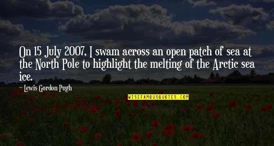 Macnelly Cohen Quotes By Lewis Gordon Pugh: On 15 July 2007, I swam across an Macnelly Cohen Quotes By Lewis Gordon Pugh: On 15 July 2007, I swam across an