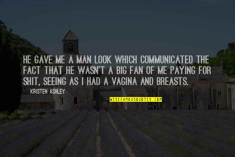 Macnichol Electric Quotes By Kristen Ashley: He gave me a Man Look which communicated Macnichol Electric Quotes By Kristen Ashley: He gave me a Man Look which communicated