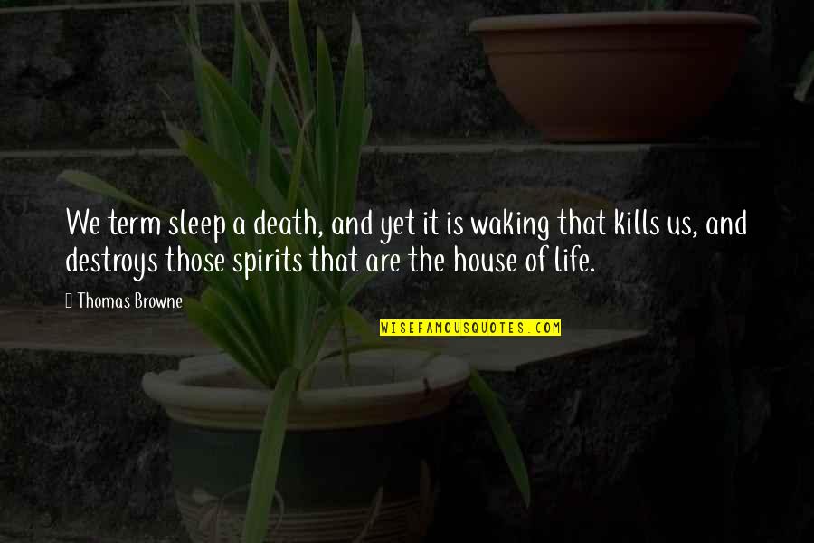 Macoviak Dentist Quotes By Thomas Browne: We term sleep a death, and yet it Macoviak Dentist Quotes By Thomas Browne: We term sleep a death, and yet it