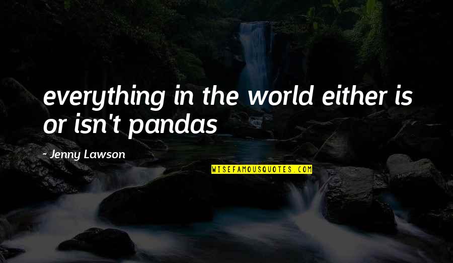 Macpherson Crafts Quotes By Jenny Lawson: everything in the world either is or isn't