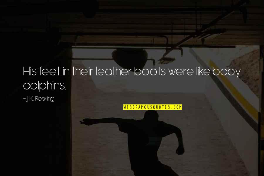 Macquerel Quotes By J.K. Rowling: His feet in their leather boots were like