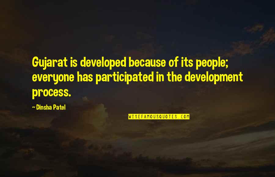 Macroprudential Quotes By Dinsha Patel: Gujarat is developed because of its people; everyone