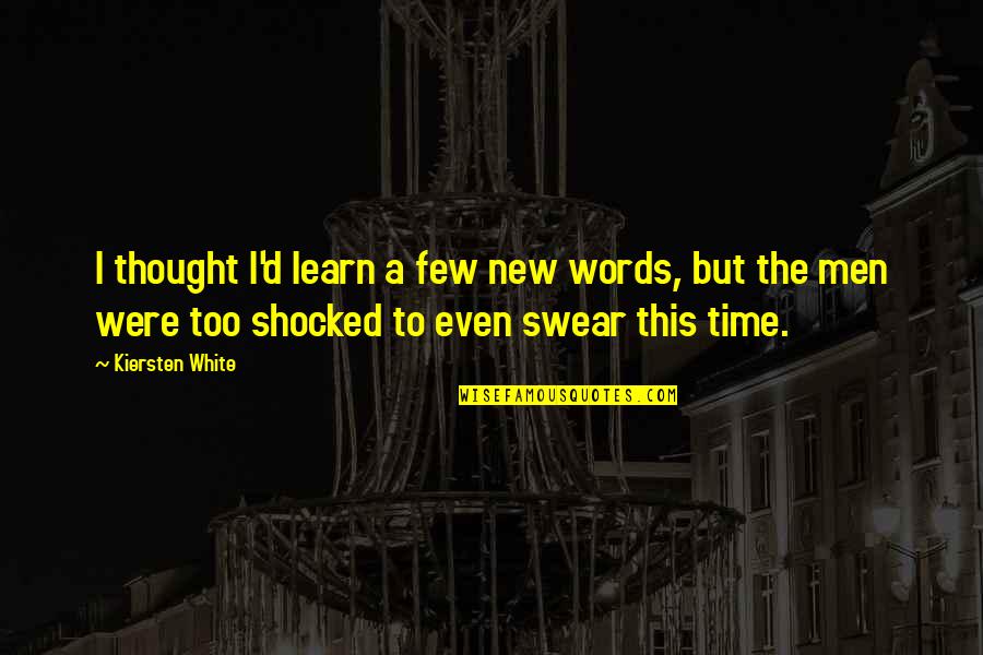 Macvicar Memorial Presbyterian Quotes By Kiersten White: I thought I'd learn a few new words, Macvicar Memorial Presbyterian Quotes By Kiersten White: I thought I'd learn a few new words,