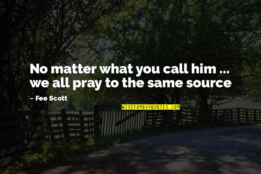 Mad Mitch Quotes By Fee Scott: No matter what you call him ... we