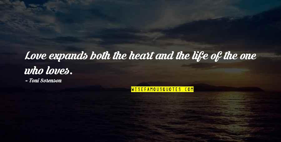 Madamot Patama Quotes By Toni Sorenson: Love expands both the heart and the life