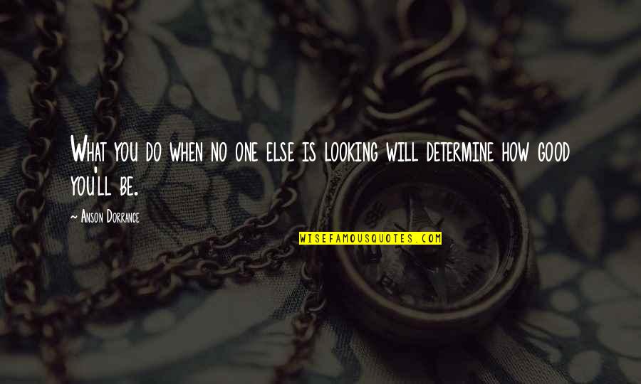Madappally Pin Quotes By Anson Dorrance: What you do when no one else is