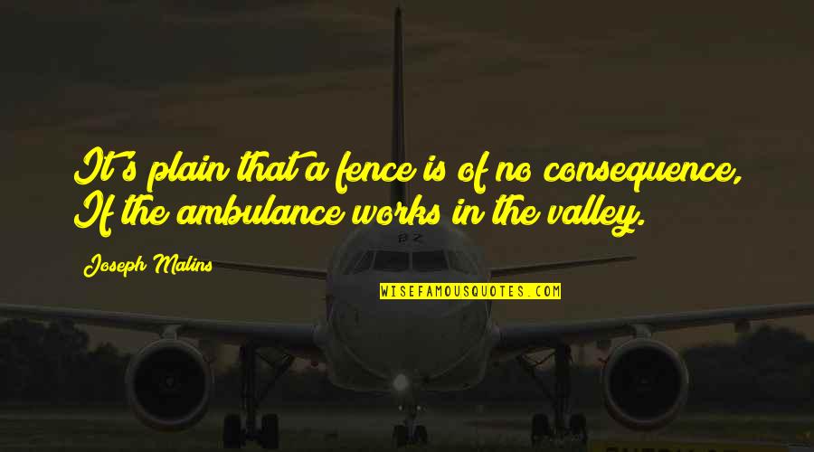 Madara Motivational Quotes By Joseph Malins: It's plain that a fence is of no