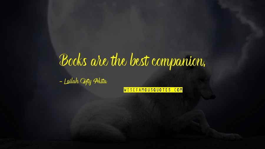 Madaus Spasmolyt Quotes By Lailah Gifty Akita: Books are the best companion.