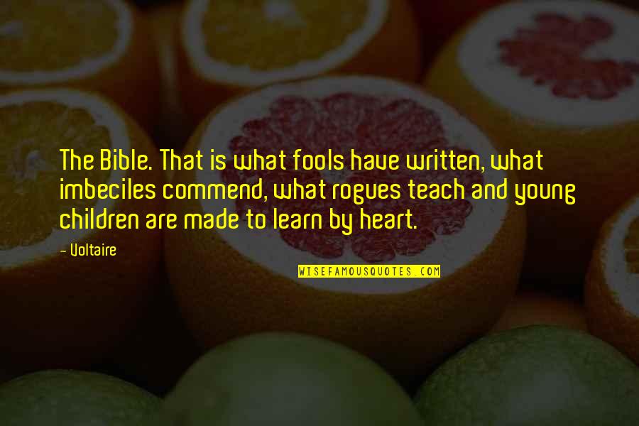 Made For Each Other Bible Quotes By Voltaire: The Bible. That is what fools have written, Made For Each Other Bible Quotes By Voltaire: The Bible. That is what fools have written,