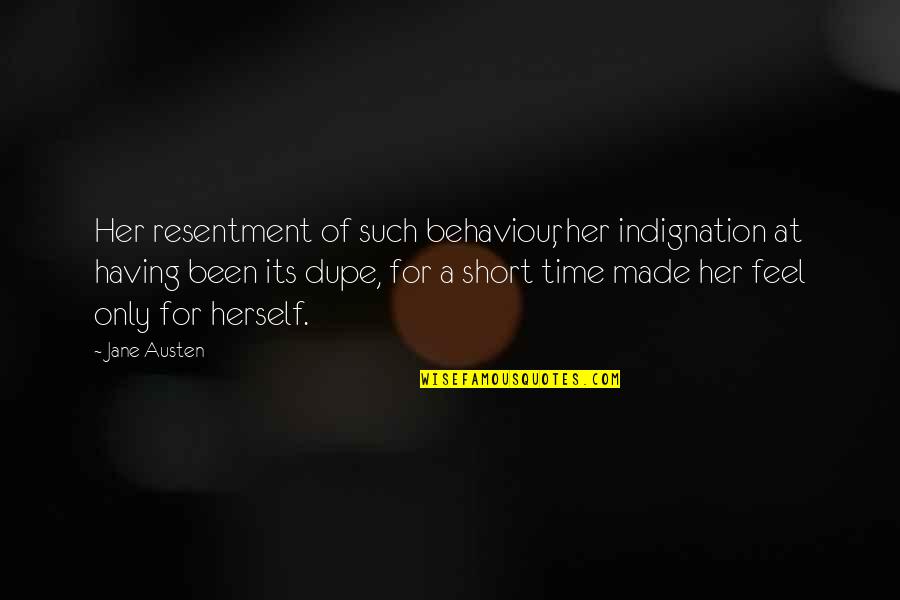 Made For Each Other Short Quotes By Jane Austen: Her resentment of such behaviour, her indignation at