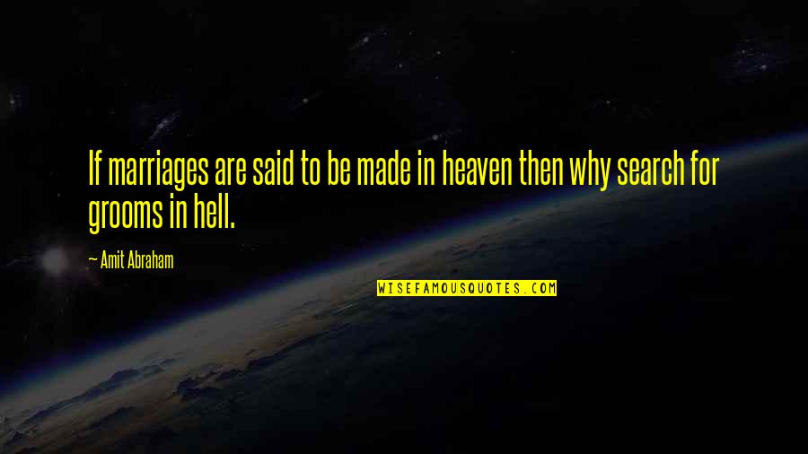 Made In Hell Quotes By Amit Abraham: If marriages are said to be made in