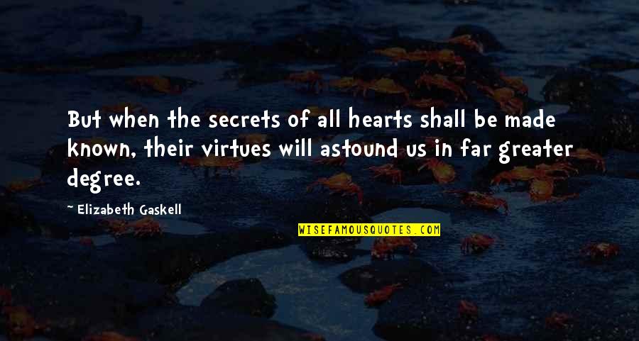 Made It Far Quotes By Elizabeth Gaskell: But when the secrets of all hearts shall